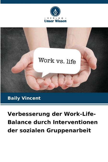 VERBESSERUNG DER WORK-LIFE-BALANCE DURCH INTERVENTIONEN DER