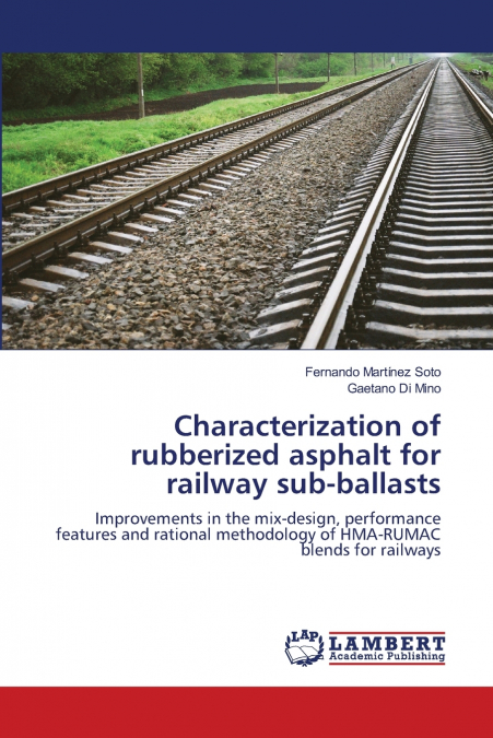 CHARACTERIZATION OF RUBBERIZED ASPHALT FOR RAILWAY SUB-BALLA