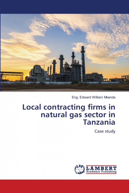 LOCAL CONTRACTING FIRMS IN NATURAL GAS SECTOR IN TANZANIA