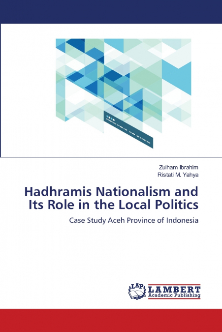 HADHRAMIS NATIONALISM AND ITS ROLE IN THE LOCAL POLITICS