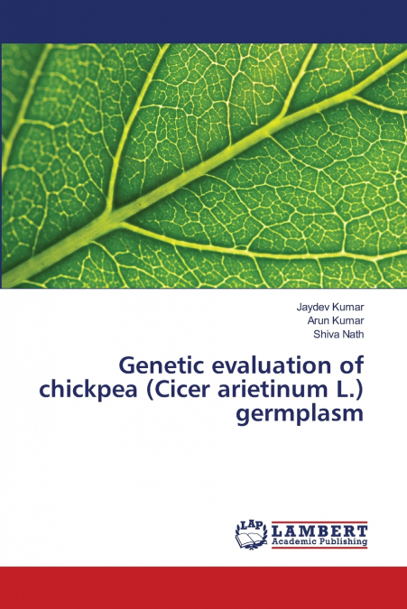 GENETIC EVALUATION OF CHICKPEA (CICER ARIETINUM L.) GERMPLAS