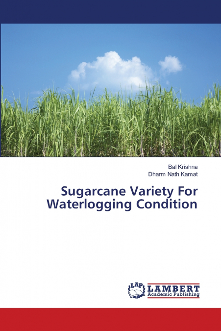 SUGARCANE VARIETY FOR WATERLOGGING CONDITION