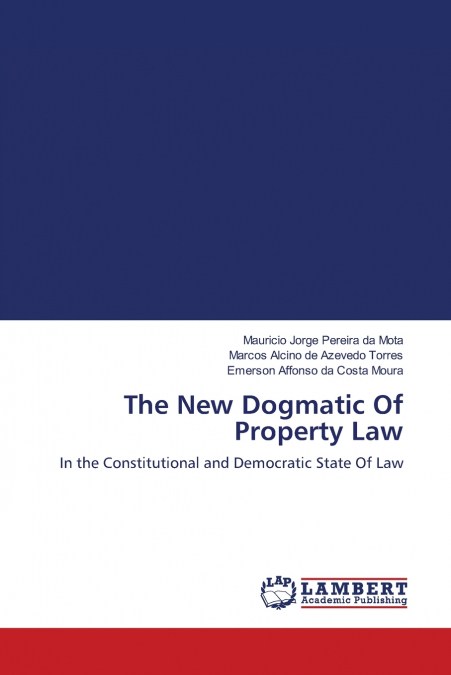 THE NEW DOGMATIC OF PROPERTY LAW