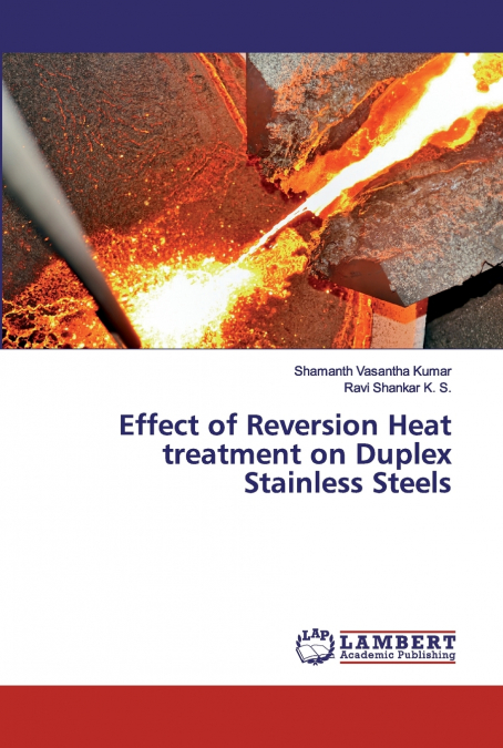 EFFECT OF REVERSION HEAT TREATMENT ON DUPLEX STAINLESS STEEL