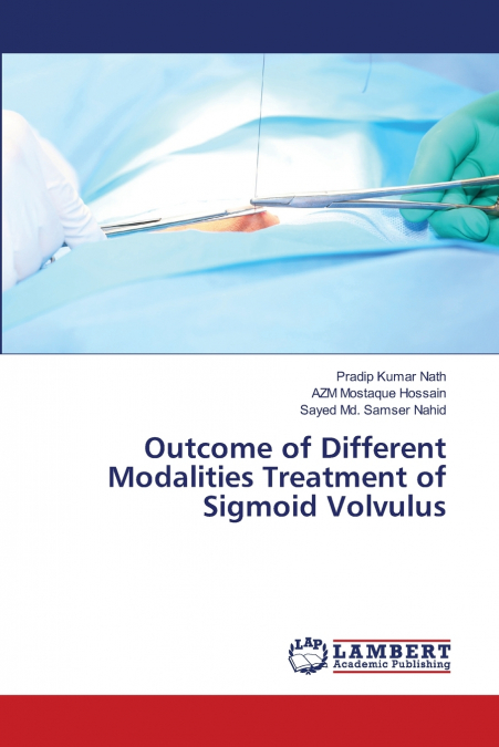 OUTCOME OF DIFFERENT MODALITIES TREATMENT OF SIGMOID VOLVULU