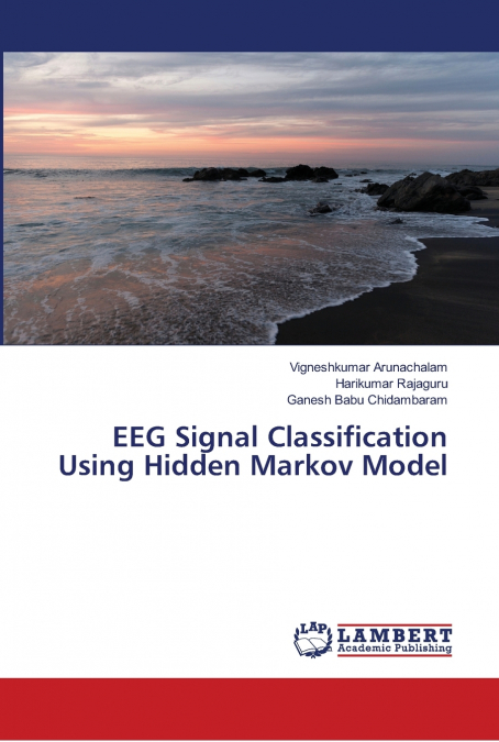 EEG SIGNAL CLASSIFICATION USING HIDDEN MARKOV MODEL