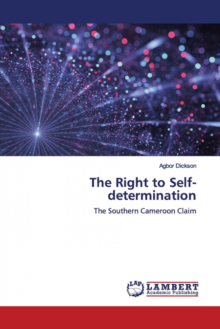THE RIGHT TO SELF-DETERMINATION