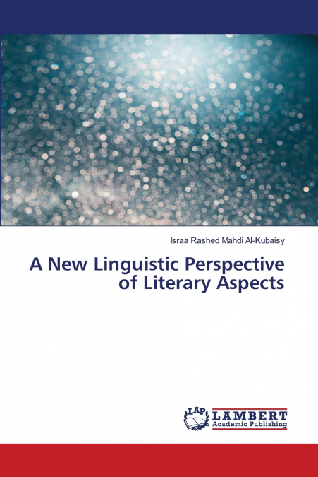 A NEW LINGUISTIC PERSPECTIVE OF LITERARY ASPECTS