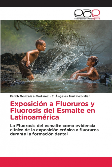 EXPOSICION A FLUORUROS Y FLUOROSIS DEL ESMALTE EN LATINOAMER