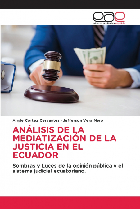 ANALISIS DE LA MEDIATIZACION DE LA JUSTICIA EN EL ECUADOR