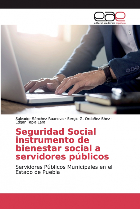 SEGURIDAD SOCIAL INSTRUMENTO DE BIENESTAR SOCIAL A SERVIDORE