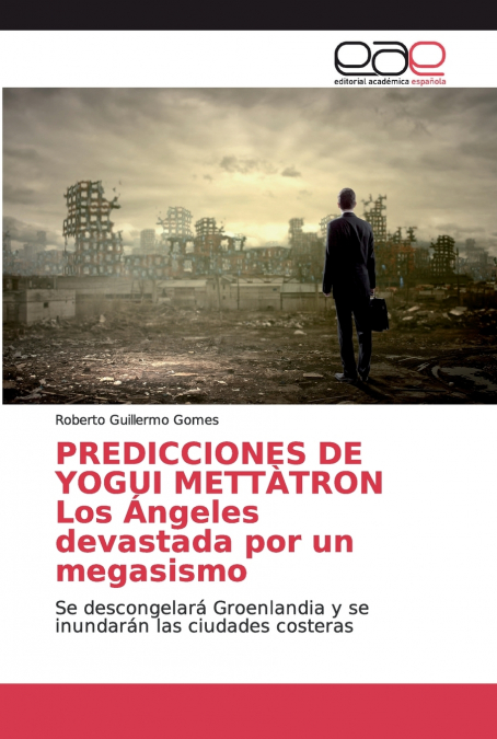 PREDICCIONES DE YOGUI METTATRON LOS ANGELES DEVASTADA POR UN