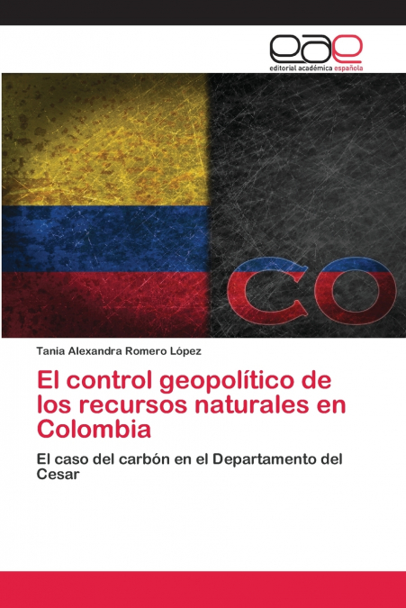 EL CONTROL GEOPOLITICO DE LOS RECURSOS NATURALES EN COLOMBIA