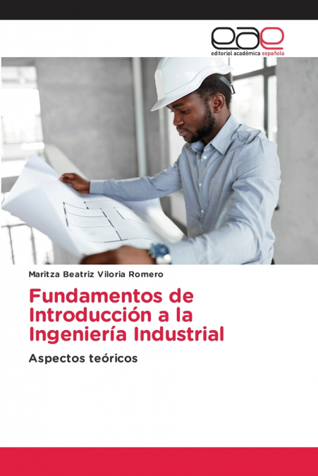 FUNDAMENTOS DE INTRODUCCION A LA INGENIERIA INDUSTRIAL