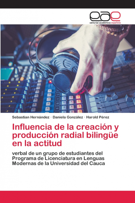 INFLUENCIA DE LA CREACION Y PRODUCCION RADIAL BILINGUE EN LA