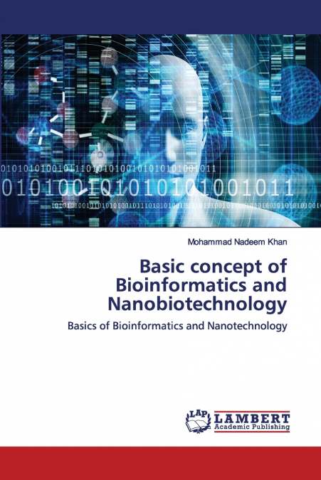 BASIC CONCEPT OF BIOINFORMATICS AND NANOBIOTECHNOLOGY