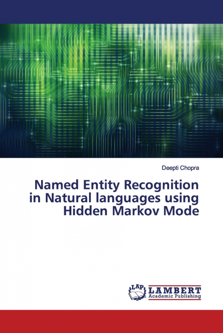 NAMED ENTITY RECOGNITION IN NATURAL LANGUAGES USING HIDDEN M