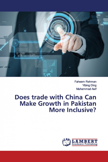 DOES TRADE WITH CHINA CAN MAKE GROWTH IN PAKISTAN MORE INCLU