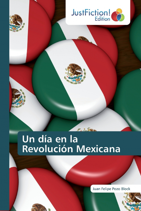 UN DIA EN LA REVOLUCION MEXICANA