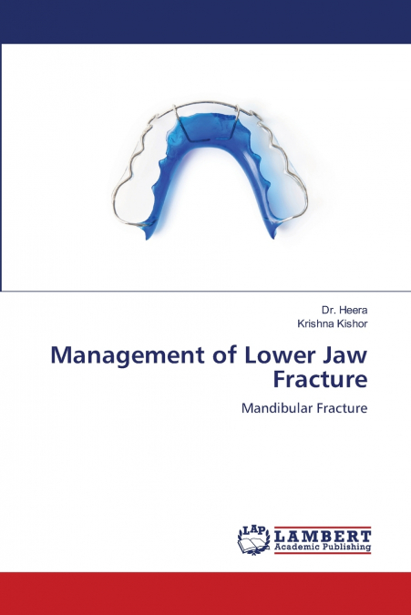 MANAGEMENT OF LOWER JAW FRACTURE
