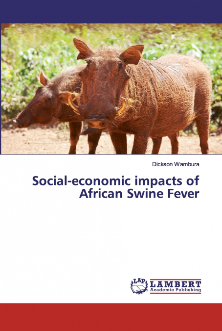 SOCIAL-ECONOMIC IMPACTS OF AFRICAN SWINE FEVER