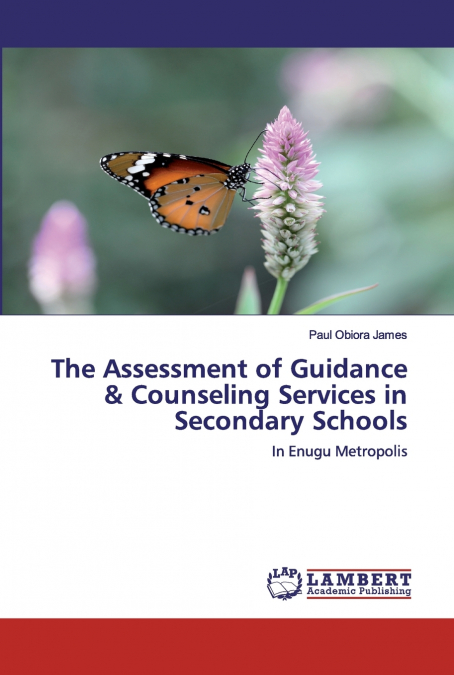 THE ASSESSMENT OF GUIDANCE & COUNSELING SERVICES IN SECONDAR