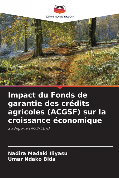 IMPACT DU FONDS DE GARANTIE DES CREDITS AGRICOLES (ACGSF) SU