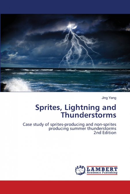 SPRITES, LIGHTNING AND THUNDERSTORMS