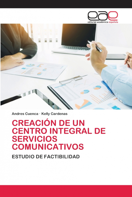 CREACION DE UN CENTRO INTEGRAL DE SERVICIOS COMUNICATIVOS