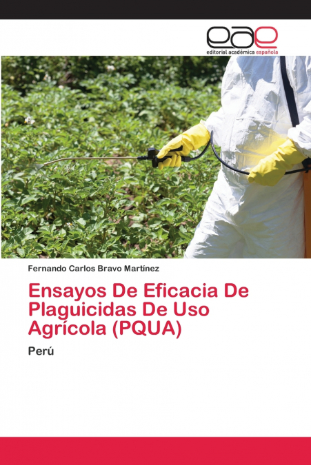 ENSAYOS DE EFICACIA DE PLAGUICIDAS DE USO AGRICOLA (PQUA)