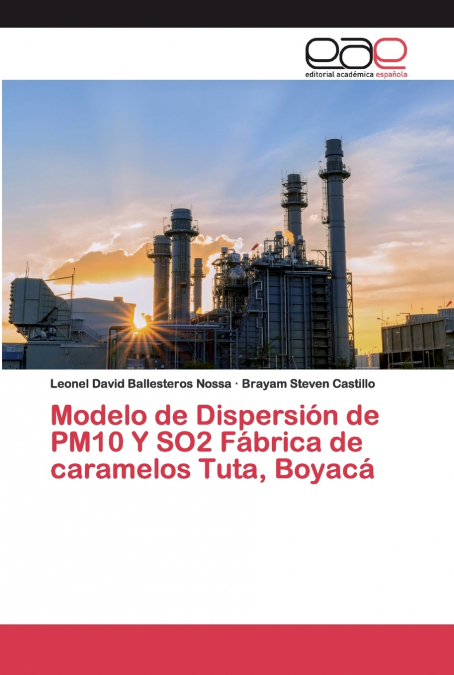 MODELO DE DISPERSION DE PM10 Y SO2 FABRICA DE CARAMELOS TUTA