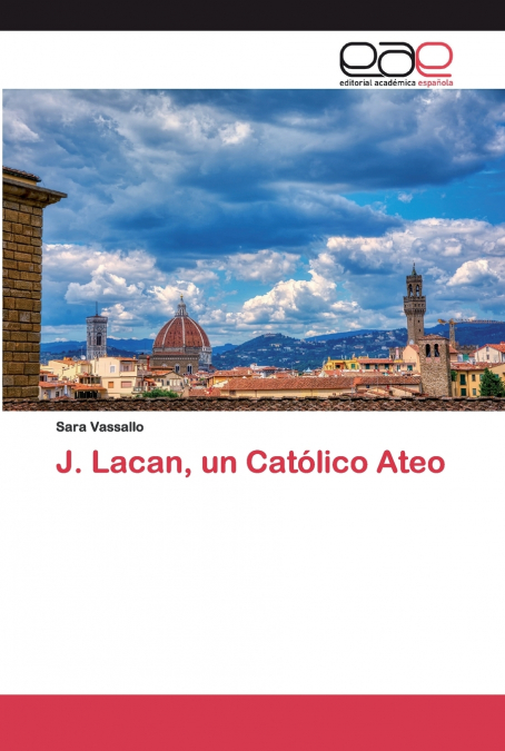 J. LACAN, UN CATOLICO ATEO