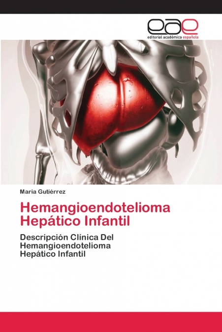 HEMANGIOENDOTELIOMA HEPATICO INFANTIL