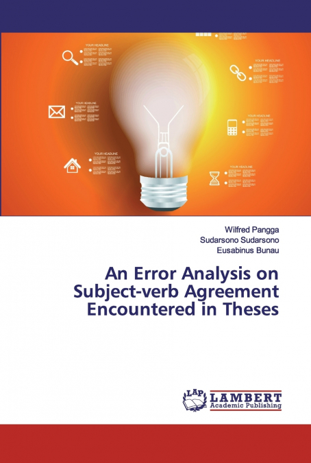 AN ERROR ANALYSIS ON SUBJECT-VERB AGREEMENT ENCOUNTERED IN T