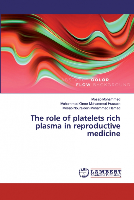 THE ROLE OF PLATELETS RICH PLASMA IN REPRODUCTIVE MEDICINE