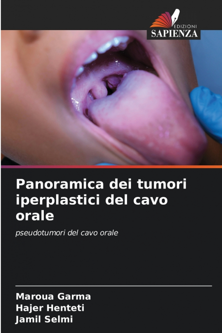 PANORAMICA DEI TUMORI IPERPLASTICI DEL CAVO ORALE