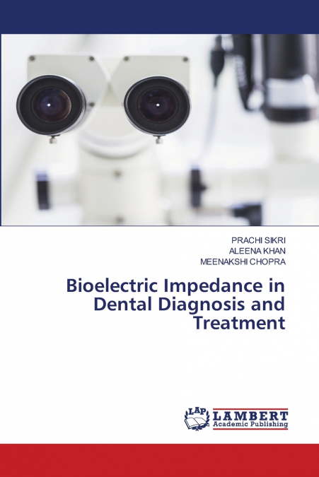 BIOELECTRIC IMPEDANCE IN DENTAL DIAGNOSIS AND TREATMENT