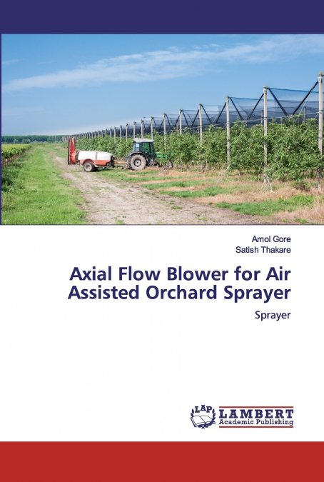 AXIAL FLOW BLOWER FOR AIR ASSISTED ORCHARD SPRAYER