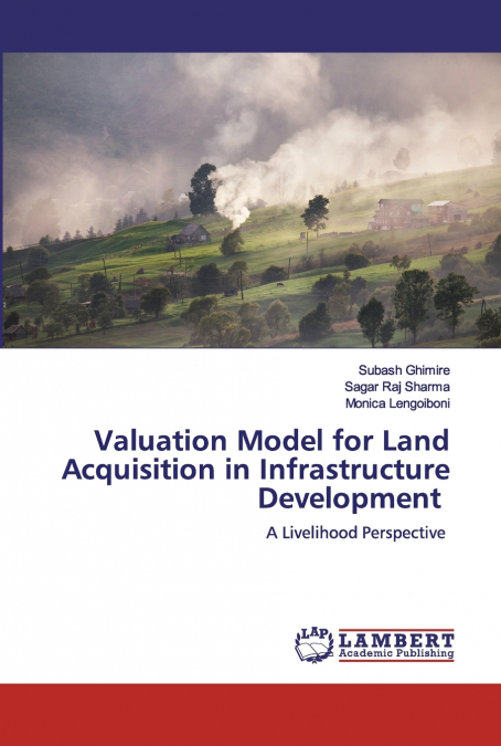 VALUATION MODEL FOR LAND ACQUISITION IN INFRASTRUCTURE DEVEL