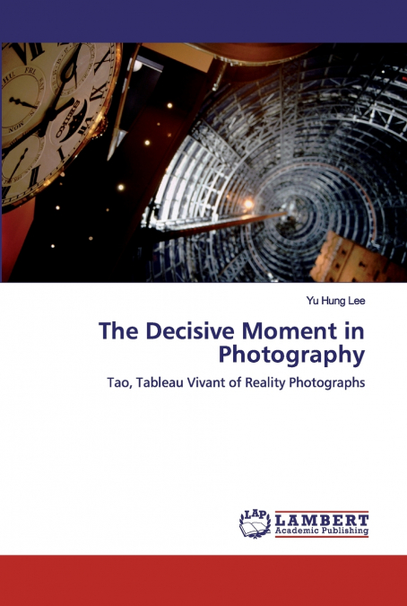 THE DECISIVE MOMENT IN PHOTOGRAPHY