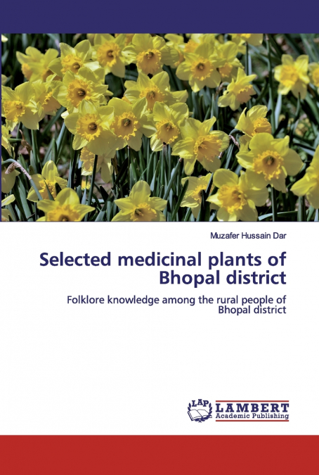 SELECTED MEDICINAL PLANTS OF BHOPAL DISTRICT