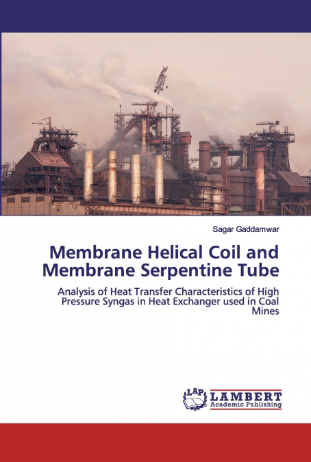 MEMBRANE HELICAL COIL AND MEMBRANE SERPENTINE TUBE