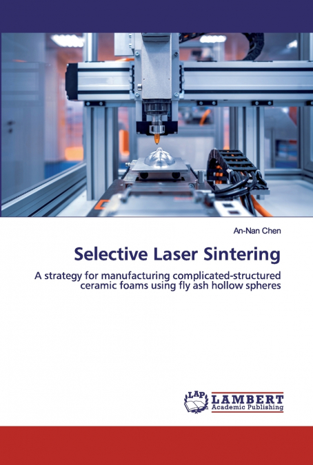 SELECTIVE LASER SINTERING
