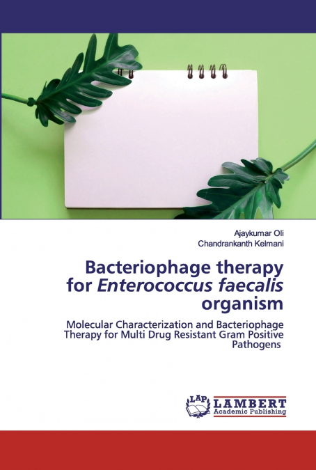 BACTERIOPHAGE THERAPY FOR ENTEROCOCCUS FAECALIS ORGANISM