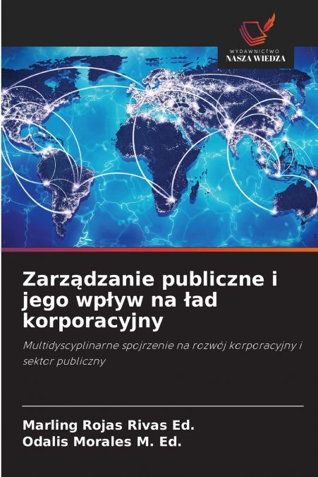 ZARZ?DZANIE PUBLICZNE I JEGO WP?YW NA ?AD KORPORACYJNY