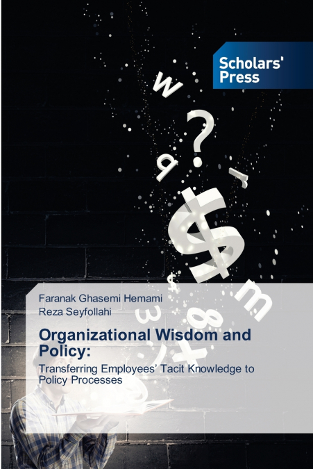 ORGANIZATIONAL WISDOM AND POLICY