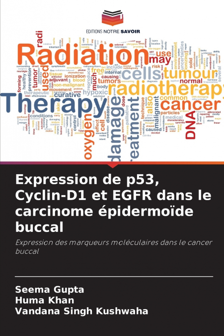 EXPRESSION DE P53, CYCLIN-D1 ET EGFR DANS LE CARCINOME EPIDE