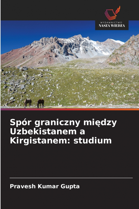 SPOR GRANICZNY MI?DZY UZBEKISTANEM A KIRGISTANEM