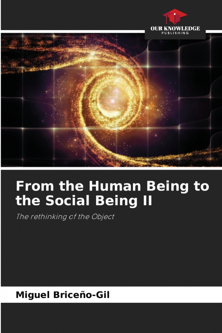 DE L?ETRE HUMAIN A L?ETRE SOCIAL II