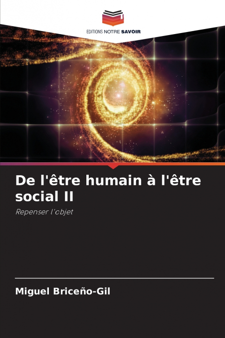 DE L?ETRE HUMAIN A L?ETRE SOCIAL II